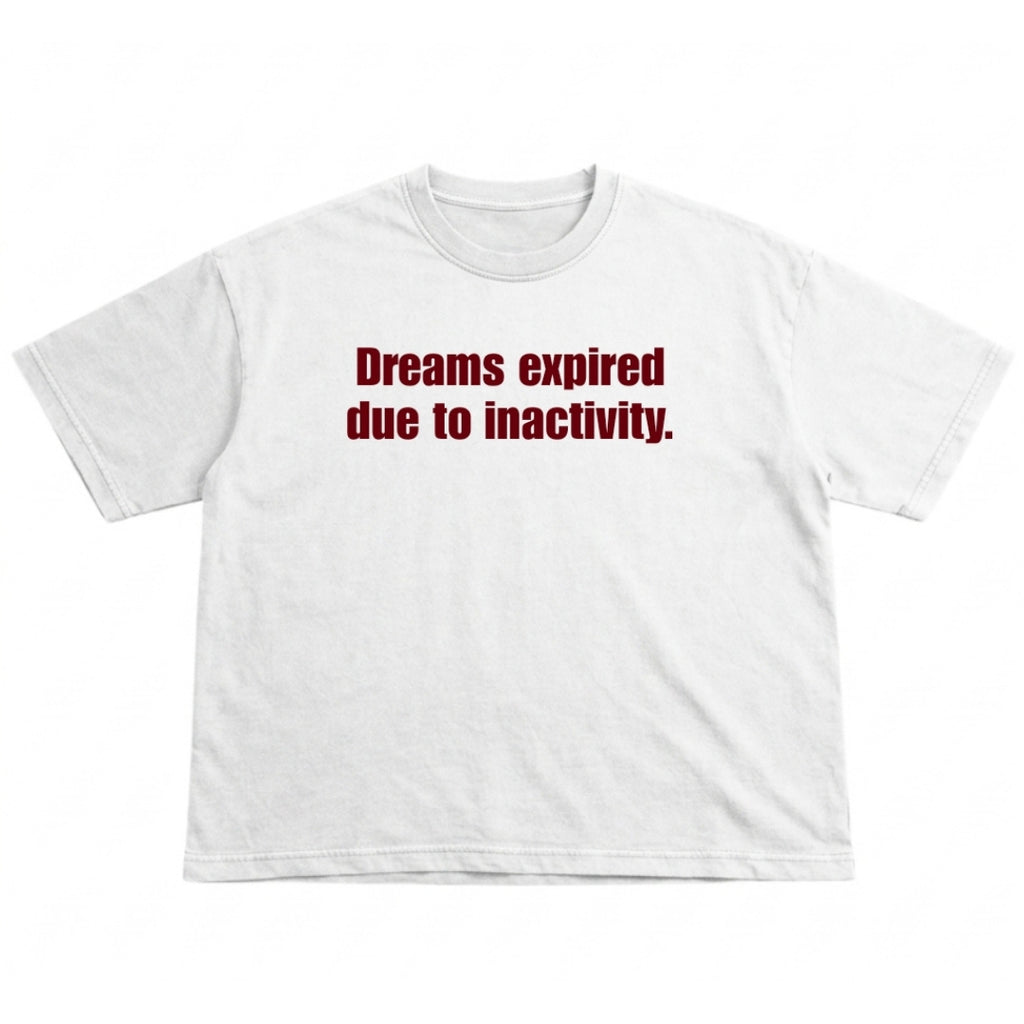 Dream Expired Unisex Tee