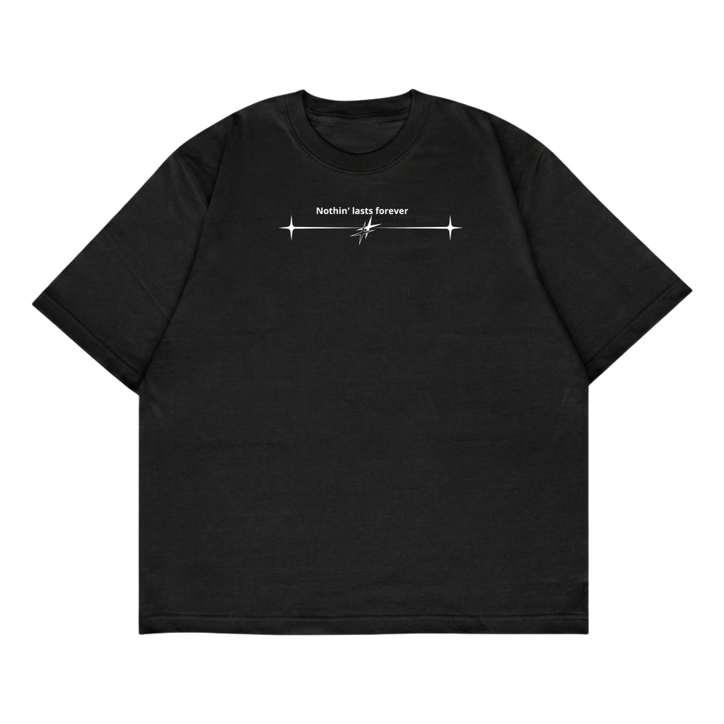 Nothin’ Lasts Forever BLACK